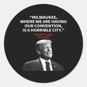 Sticker Rond Milwaukee Horrible Président de la ville Trump Sar