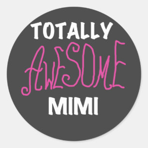 Sticker Rond Mimi totalement impressionnant T-shirts et cadeaux
