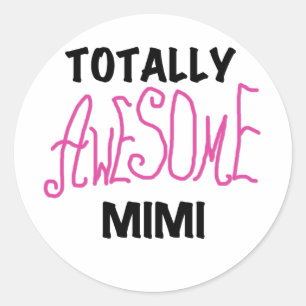 Sticker Rond Mimi totalement impressionnant T-shirts et cadeaux