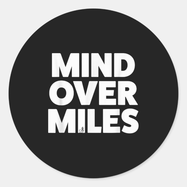 Sticker Rond Mind Over Miles - Motivationnel, Funny Running (Devant)