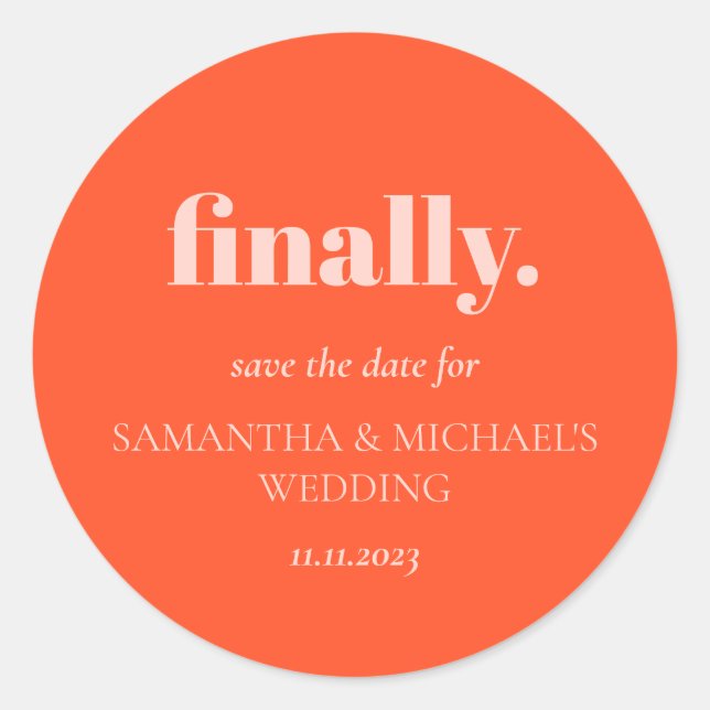 Sticker Rond Minimal Design Orange Pink  Finally Save Date (Devant)
