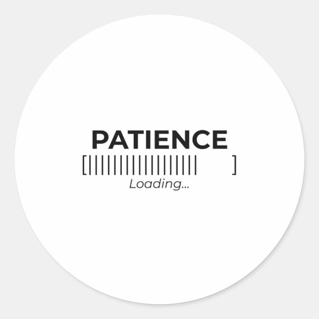 Sticker Rond Minimalist Patience Loading Typography Bar Die-Cut (Devant)