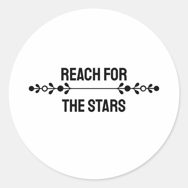 Sticker Rond Minimalist "Reach For The Stars"  (Devant)
