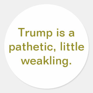 Sticker Rond Miséreux faible Trump Hankamer Artjunkhaus Bande d