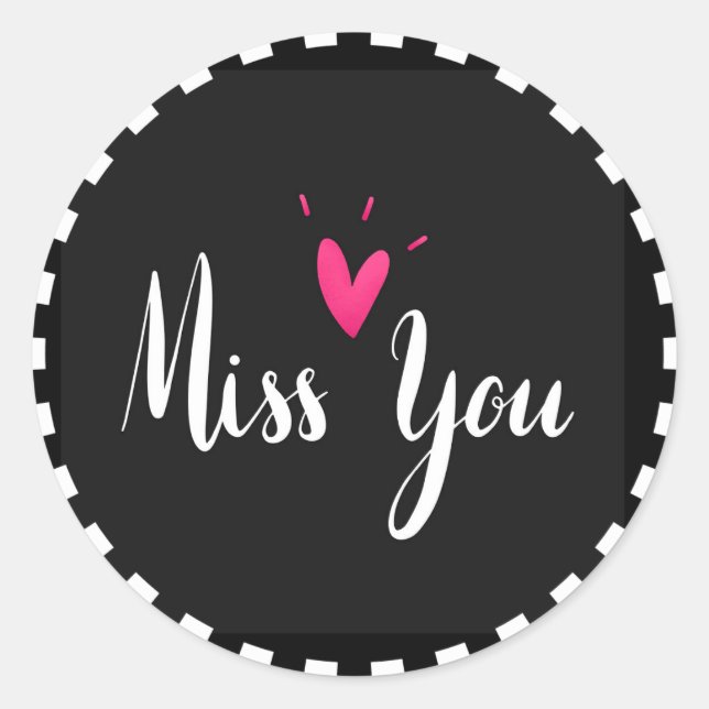 Sticker Rond Miss You, design populaire en noir et blanc (Devant)