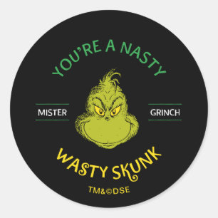 Sticker Rond Mister Grinch Vous êtes un affreux sale putois