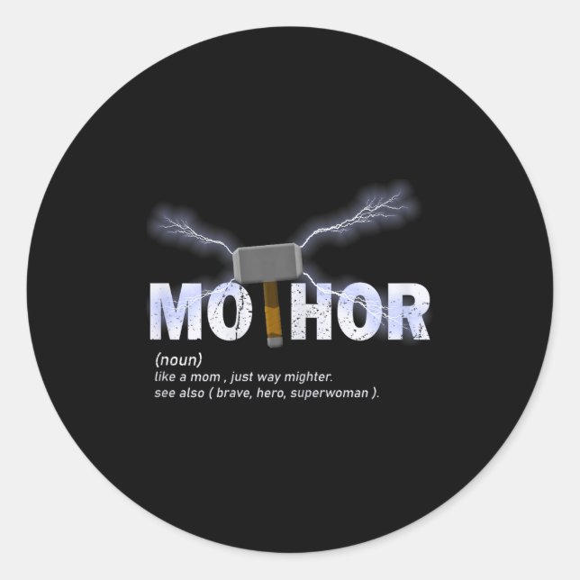 Sticker Rond Mo-thor comme maman beaucoup plus puissant drôle f (Devant)