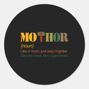 Sticker Rond Mo-thor Comme Maman Juste Bien Plus Puissant Drôle