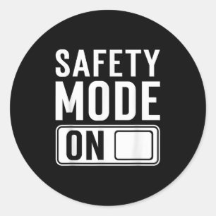 Sticker Rond Mode De Sécurité Sur La Sécurité Drôle