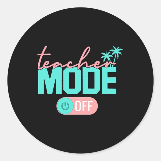 Sticker Rond Mode Enseignant Happy Dernier Jour De L'École Été  (Devant)