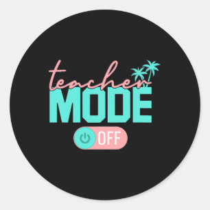 Sticker Rond Mode Enseignant Happy Dernier Jour De L'École Été