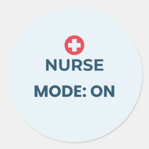 Sticker Rond Mode infirmière activé, design d'infirmière drôle