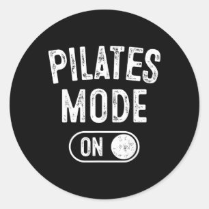 Sticker Rond Mode Pilates activé Cadeau drôle d'instructeur Yog