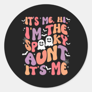 Sticker Rond Moi Bonjour Je Suis La Tante Éffrayante Sa Me Retr