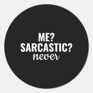 Sticker Rond Moi sarcastique citations et dictons drôles de sar