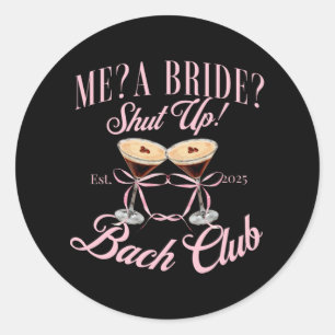 Sticker Rond Moi une mariée taisez-vous enterrement de vie de j