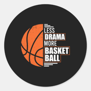 Sticker Rond Moins De Drame Plus Bysketbyll Coach Match Player 