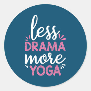 Sticker Rond Moins de Drame Plus de Yoga Karma Citations design