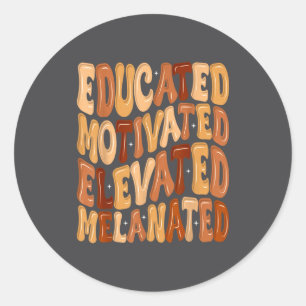 Sticker Rond Mois de l'histoire des Noirs Éduqué Motivé Élevé M