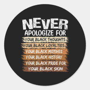 Sticker Rond Mois de l'histoire des Noirs Ne jamais s'excuser