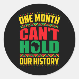 Sticker Rond Mois de l'histoire des Noirs Un mois ne peut pas t