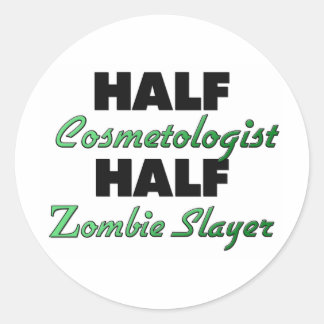 Sticker Rond Moitié Cosmetologue Moitié Zombie Slayer