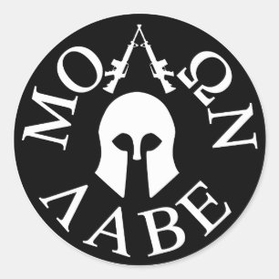Sticker Rond Molon Labe, viens les prendre