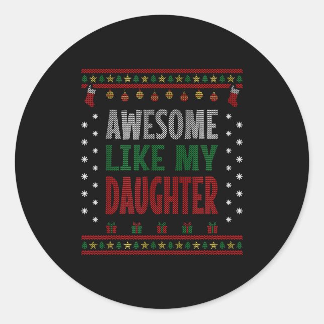 Sticker Rond Mom Dad Christmas - Funny Awesome Like My Daughter (Devant)