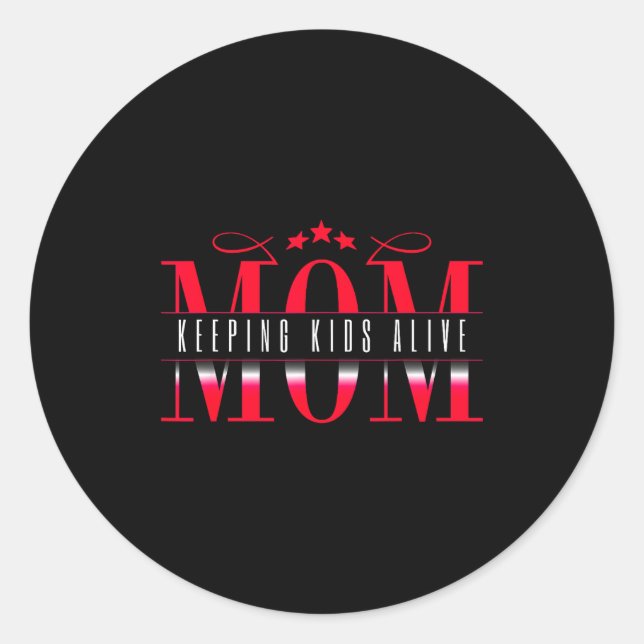 Sticker Rond Mom Keeng Kids Alive Funny Saying Quote Gift  (Devant)