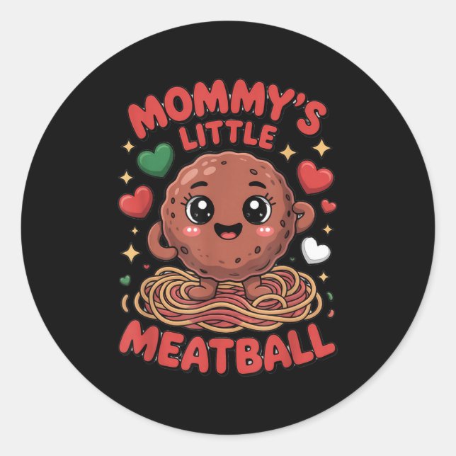 Sticker Rond Mommy's Little Meatball Love Italian Kid Funny  (Devant)