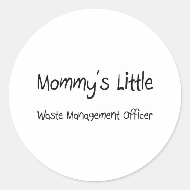 Sticker Rond Mommys Little Waste Management Officer (Devant)