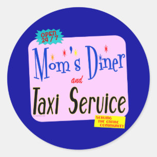 Sticker Rond Moms Diner et Taxi Service Drôle Dire