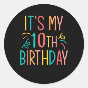 Sticker Rond Mon 10e anniversaire Cadeau 10 ans