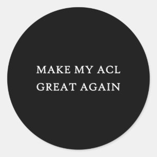 Sticker Rond Mon Acl Grande Encore Drôle Trump Blessure Reprise