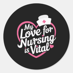 Sticker Rond Mon amour pour l'art infirmier est vital Infirmièr