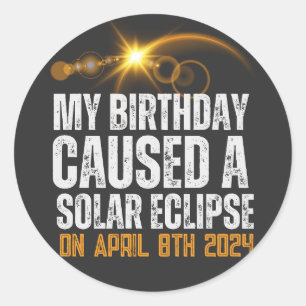 Sticker Rond mon anniversaire a causé une éclipse solaire total