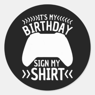Sticker Rond Mon Anniversaire Signer Ma Chemise Vidéo Jeu Anniv