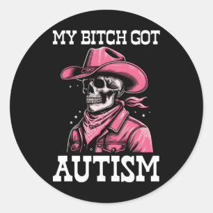 Sticker Rond Mon Autisme Obtenu Drôle Skeleton Mème Autistique