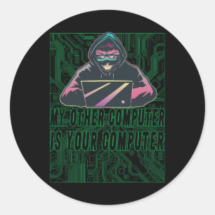 Sticker Rond Mon Autre Ordinateur Est Votre Évolution Informati