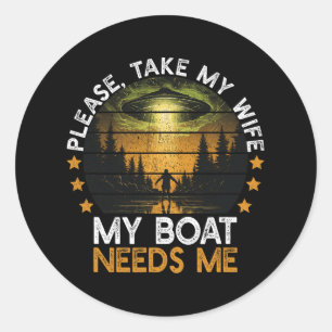 Sticker Rond Mon bateau a besoin de moi drôle propriétaire de v