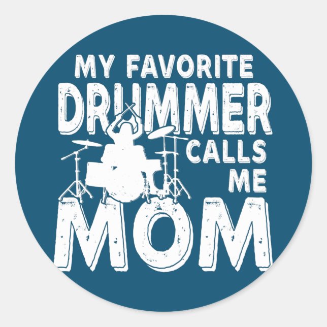 Sticker Rond Mon Batteur Favori M'Appelle Maman Drum Drôle  (Devant)