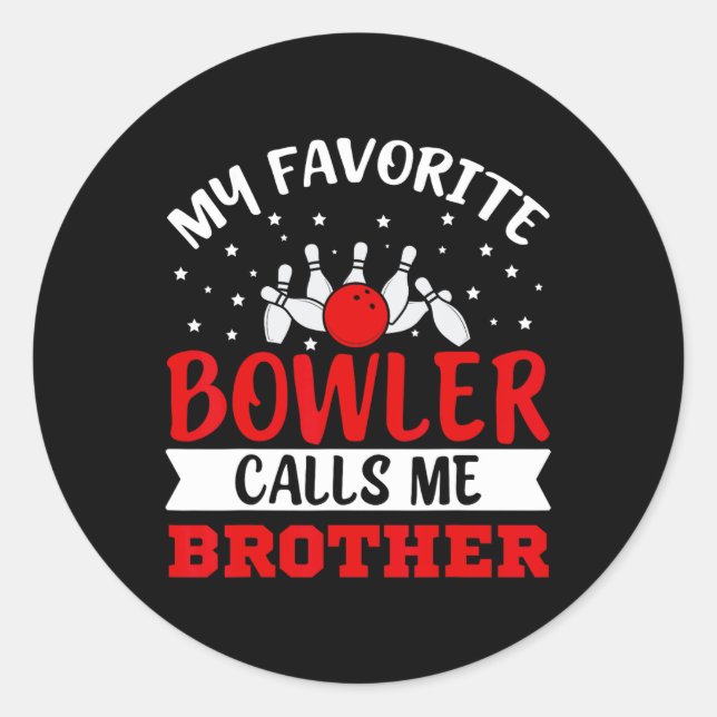 Sticker Rond Mon Bowler Favori M'Appelle Brother Funny Bowling (Devant)