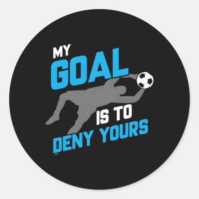 Sticker Rond Mon But Est De Refuser Votre Bal De Football De Fo (Devant)