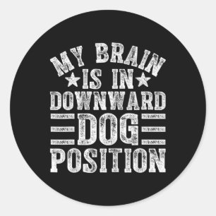 Sticker Rond Mon cerveau est en position de chien tête en bas