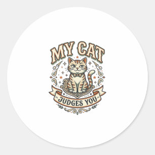 Sticker Rond Mon Chat Vous Juges Chat Sarcasme Attitude Vintage