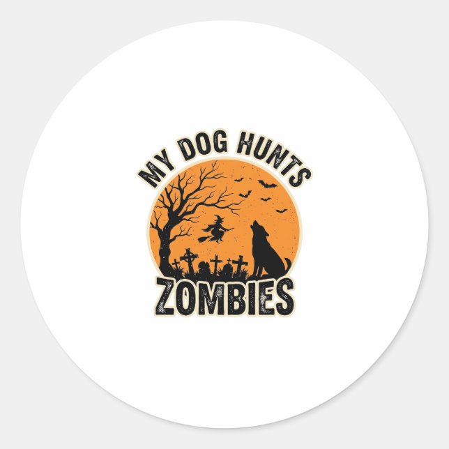 Sticker Rond Mon chien chasse les zombies conception de chien H (Devant)