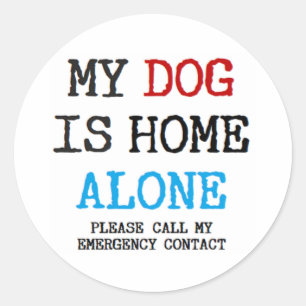Sticker Rond mon chien est seul à la maison