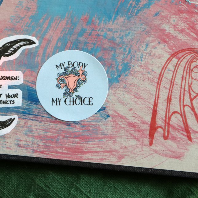 Sticker Rond Mon corps Mon choix Féministe Pro-choix (Créateur téléchargé)
