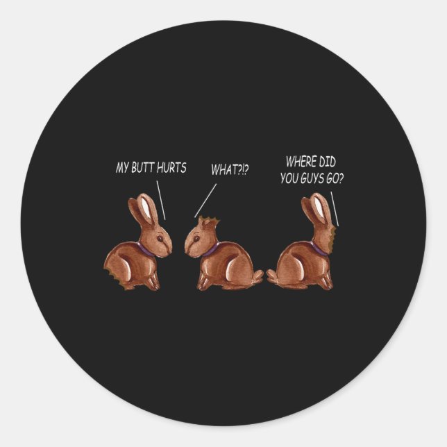 Sticker Rond Mon cul fait mal au lapin de chocolat lapin drôle  (Devant)