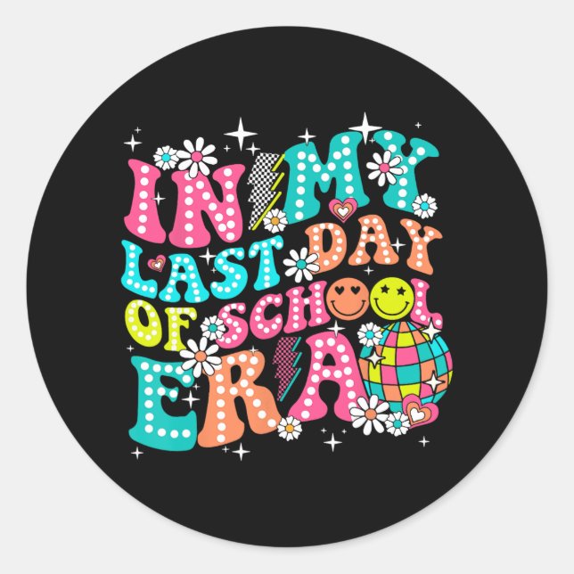 Sticker Rond Mon Dernier Jour De L'Ère De L'École Enseignants G (Devant)
